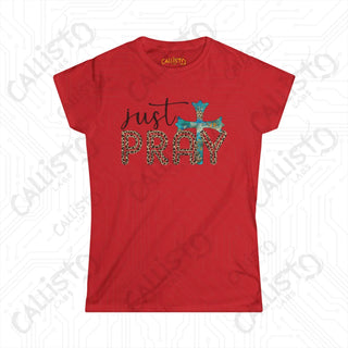 Women’s Softstyle Tee with Cross - ’Just Pray’ Inspirational Christian Shirt for Women - Red / S - T-Shirt