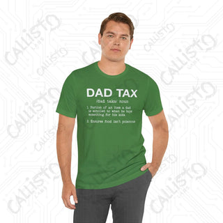 Men’s ’Dad Tax’ Graphic Shirt: Hilarious Definition Tee - Perfect Gift for Dads and Fathers’ Day - T-Shirt