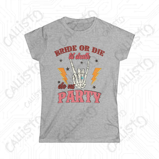 ’Bride or Die: ’Til Death Do Us Part’ Funny Women’s Bachelorette Party Softstyle Tee - Sport Grey / S