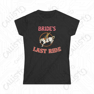 ’Bride’s Last Ride’ Funny Women’s Bachelorette Softstyle Tee - Black / S