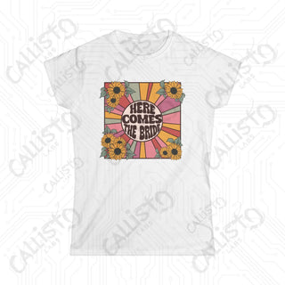 ’Here Come The Bride’ Bachelorette Softstyle Tee for Women