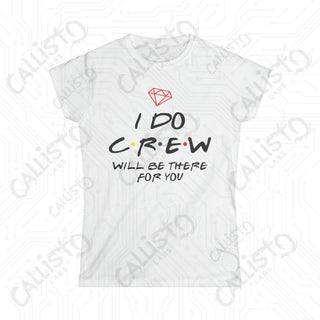 ’I Do Crew’ Will Be There For You - Matching Friends Bachelorette Women’s Softstyle Tee - White / S