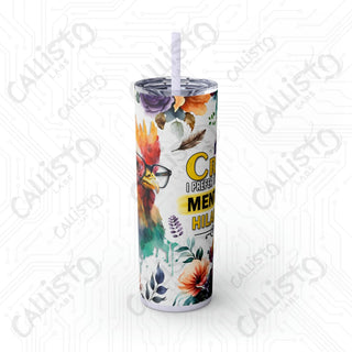 I’m Not Crazy I Prefer The Term Mentally Hilarious Sarcastic Rooster Skinny Tumbler with Straw 20oz