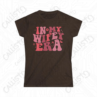 In My Wifey Era’ Women’s Softstyle Tee - Brown t shirt with pink and red words