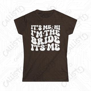 It’s Me, Hi, I’m The Bride softstyle tee