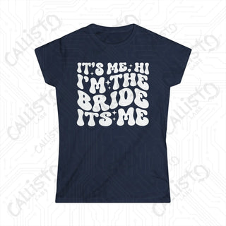 It’s Me, Hi, I’m The Bride’ Funny Women’s Softstyle Tee - 1975 Women’s T-Shirt