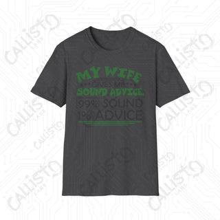 ’My Wife Gives Me Sound Advice’ Sarcastic Mens Softstyle T-Shirt - Dark Heather / S