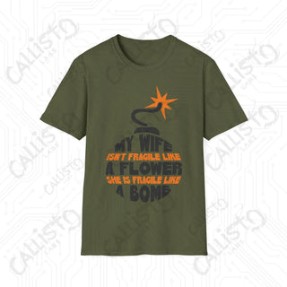 ’My Wife is Fragile Like a Bomb’ Sarcastic Mens Softstyle T-Shirt - Military Green / S