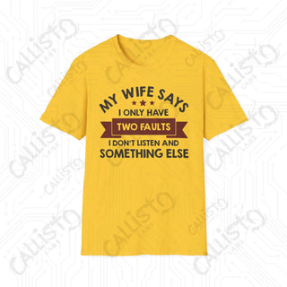 ’My Wife Says I Only Have Two Faults’ Sarcastic Mens Softstyle T-Shirt - Daisy / S