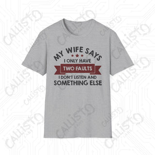 ’My Wife Says I Only Have Two Faults’ Sarcastic Mens Softstyle T-Shirt - Sport Grey / S