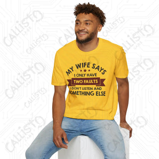 ’My Wife Says I Only Have Two Faults’ Sarcastic Mens Softstyle T-Shirt