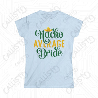 ’Nacho Average Bride’ Hilarious Women’s Bachelorette Softstyle Tee - Light Blue / S