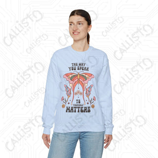 The Way You Speak to Yourself Matters Hippie Mental Health Crewneck Sweatshirt