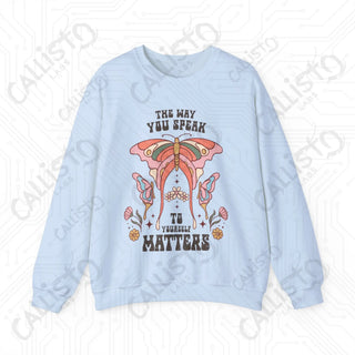 The Way You Speak to Yourself Matters Hippie Mental Health Crewneck Sweatshirt - S / Light Blue