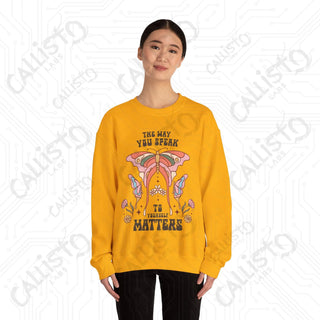 The Way You Speak to Yourself Matters Hippie Mental Health Crewneck Sweatshirt