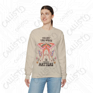 The Way You Speak to Yourself Matters Hippie Mental Health Crewneck Sweatshirt