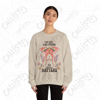 The Way You Speak to Yourself Matters Hippie Mental Health Crewneck Sweatshirt