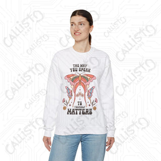 The Way You Speak to Yourself Matters Hippie Mental Health Crewneck Sweatshirt