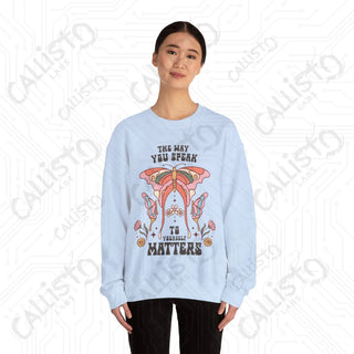 The Way You Speak to Yourself Matters Hippie Mental Health Crewneck Sweatshirt