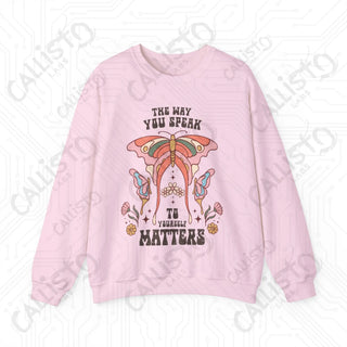 The Way You Speak to Yourself Matters Hippie Mental Health Crewneck Sweatshirt - S / Light Pink