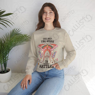 The Way You Speak to Yourself Matters Hippie Mental Health Crewneck Sweatshirt