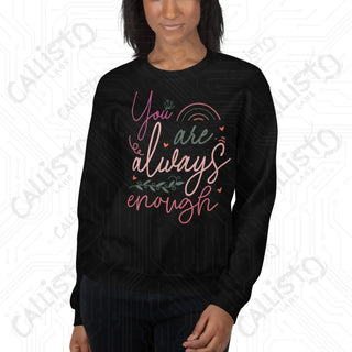 Women's You Are Always Enough Sweatshirt