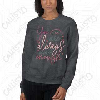 Women's You Are Always Enough Sweatshirt