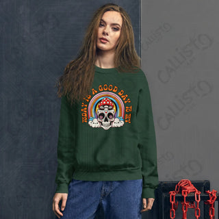 Women's Today Is A Good Day To Try Sweatshirt