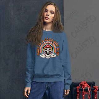 Women's Today Is A Good Day To Try Sweatshirt