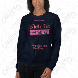 Women's It's Ok to Fall Apart Funny Sweatshirt