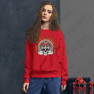 Women's Today Is A Good Day To Try Sweatshirt