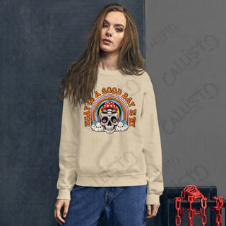 Women's Today Is A Good Day To Try Sweatshirt