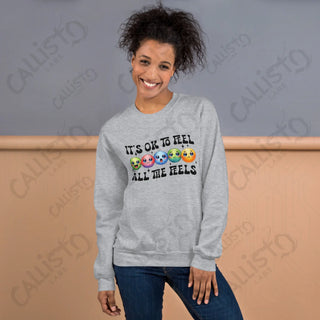 It's Ok To Feel All The Feels Women's Sweatshirt