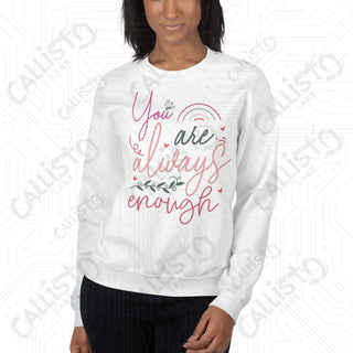 Women's You Are Always Enough Sweatshirt