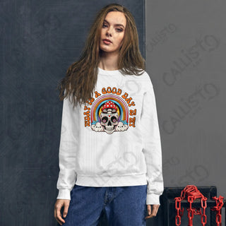 Women's Today Is A Good Day To Try Sweatshirt