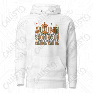 Women’s Autumn is God’s Way of Showing Us How Beautiful Change Can Be Hoodie - White / S