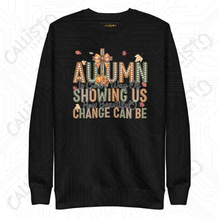 Autumn is God’s Way of Showing Us Beauty Unisex Premium Sweatshirt - Black / S