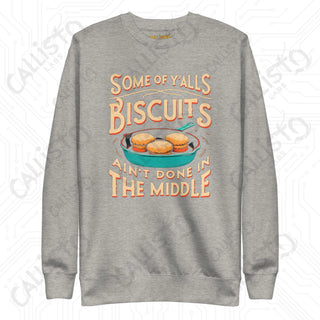 Women’s Some of Ya’ll are Biscuits Premium Sweatshirt - Carbon Grey / S