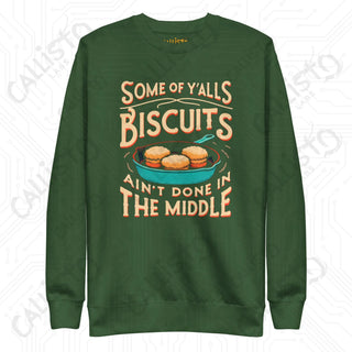 Women’s Some of Ya’ll are Biscuits Premium Sweatshirt - Forest Green / S