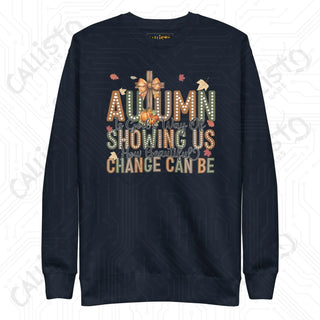 Autumn is God’s Way of Showing Us Beauty Unisex Premium Sweatshirt - Navy Blazer / S