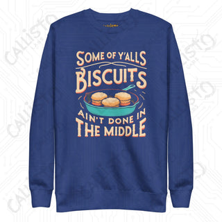 Women’s Some of Ya’ll are Biscuits Premium Sweatshirt - Team Royal / S