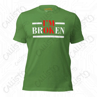 Men's I'm OK, I'm BrOKen T-shirt