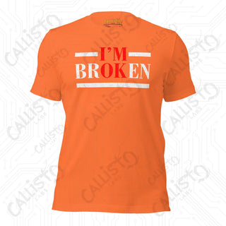 Men's I'm OK, I'm BrOKen T-shirt