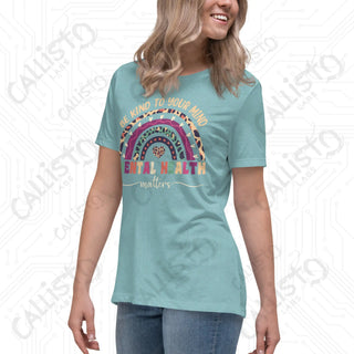 Women’s Be Kind to Your Mind Mental Health Relaxed T-Shirt