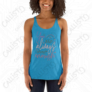 Women's You Are Always Enough Racerback Tank