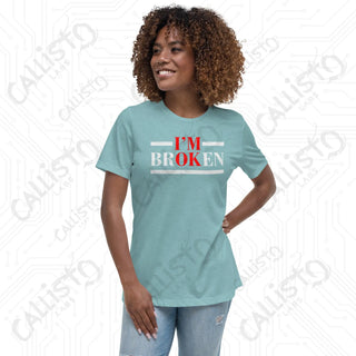 Women's I'm OK, I'm BrOKen Relaxed T-Shirt