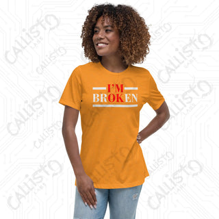 Women's I'm OK, I'm BrOKen Relaxed T-Shirt