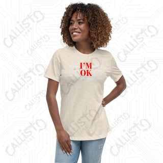 Women's I'm OK, I'm BrOKen Relaxed T-Shirt