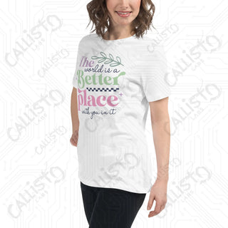 Women’s The World’s a Better Place Relaxed T-Shirt