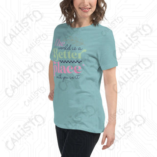 Women’s The World’s a Better Place Relaxed T-Shirt